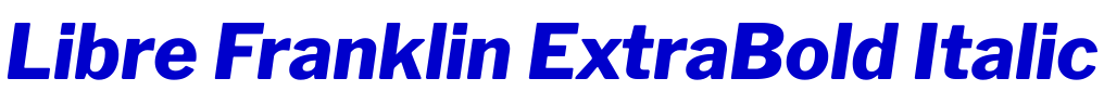 Libre Franklin ExtraBold Italic 字体